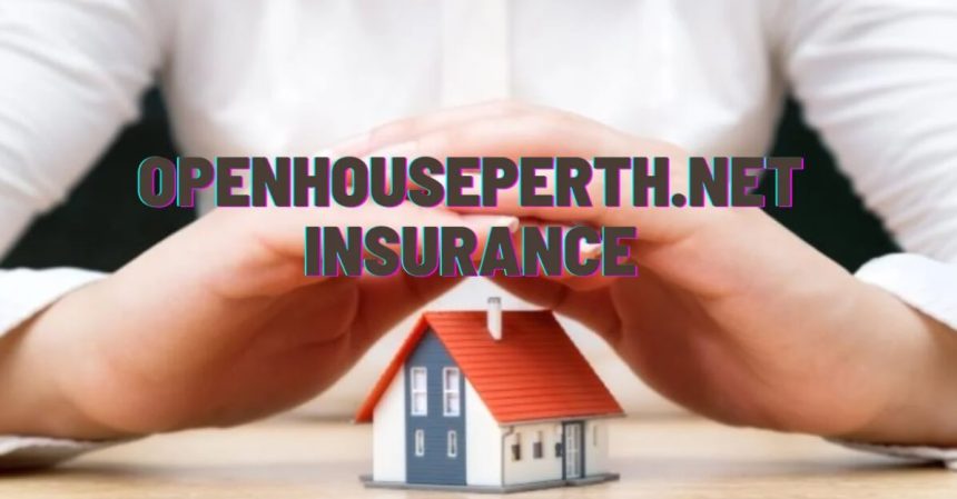 OpenHousePerth.net Insurance